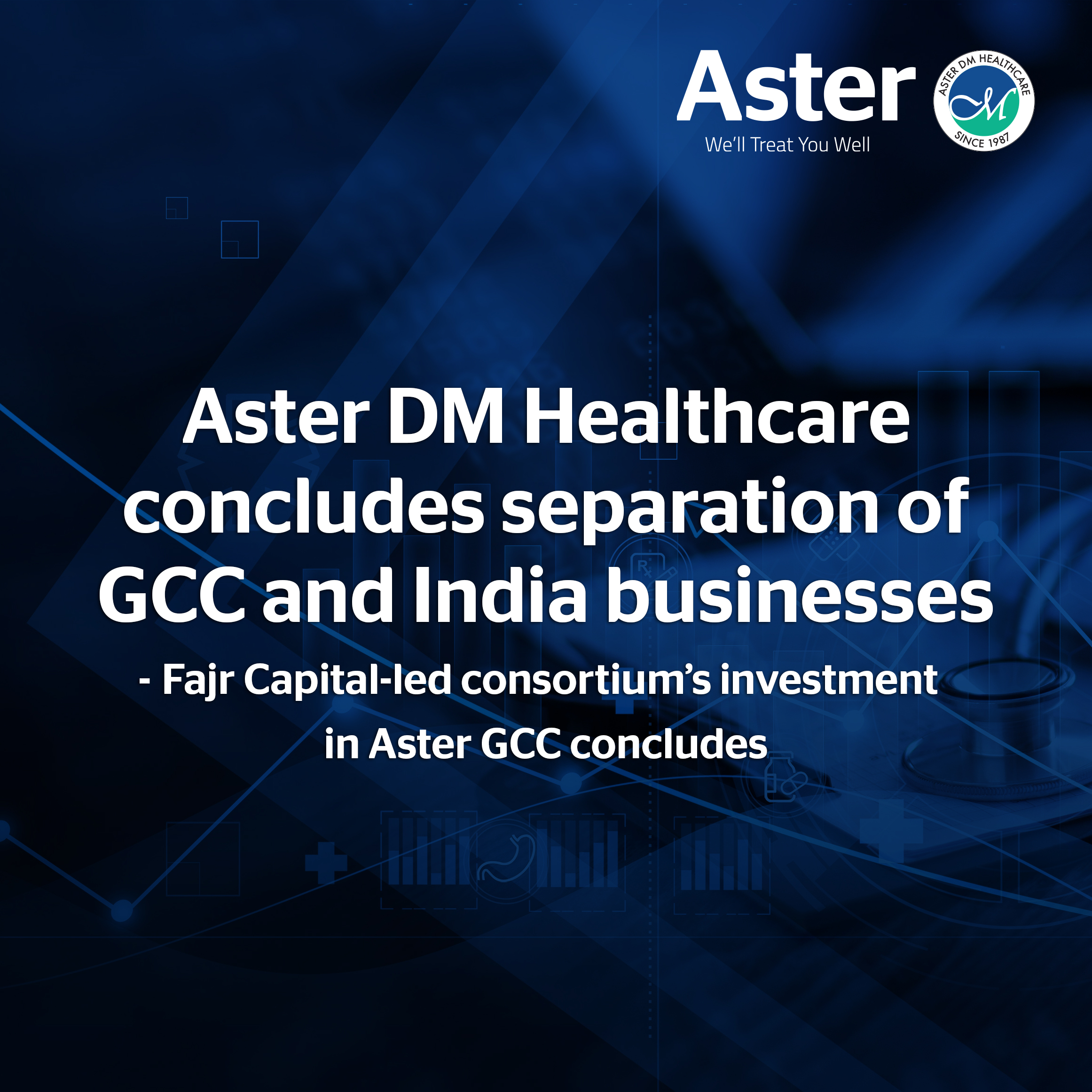 Aster DM Healthcare concludes separation of GCC and India businesses, and Fajr Capital-led consortium’s investment in Aster GCC